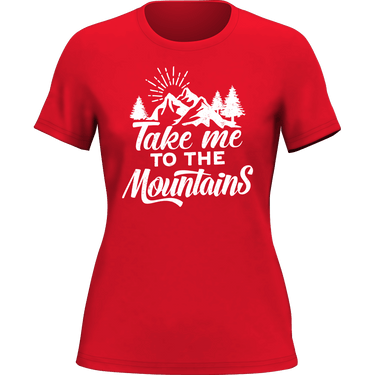 Hiking Take Me To The Mountains T-Shirt for Women